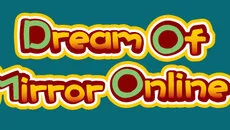 Dream of Mirror Online - 一款MMO类型的游戏