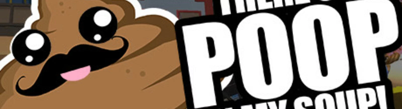 以低价购买 There&#039;s Poop In My Soup，最高可享受 90% 的折扣 🏷️，比较不同商店的价格