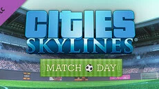Cities: Skylines - Match Day - 一款扩展包类型的游戏